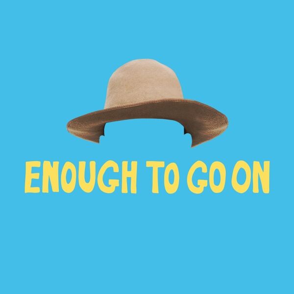 Cover art for Enough To Go On